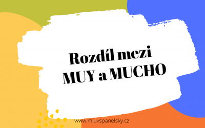 Rozdíl mezi MUY  a MUCHO ve španělštině