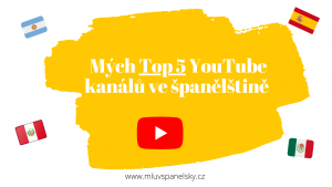 Mých Top 5 YouTube kanálů ve španělštině