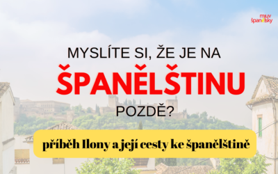 „Španělština pro mě musí být radost, ne povinnost.“ Rozhovor s Ilonou